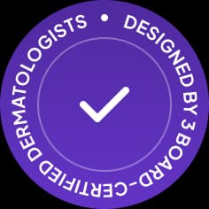 Designed by 3 board-certified dermatologists